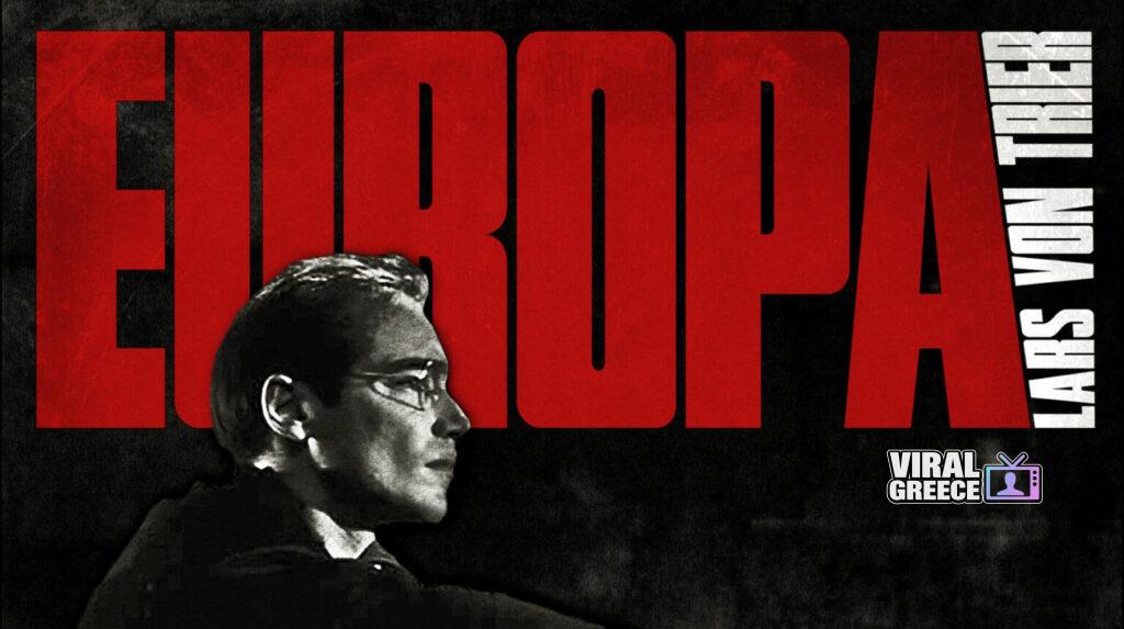 Η σκοτεινή Ευρώπη του Λαρς φον Τρίερ – Από την Τριλογία στο Βασίλειο
